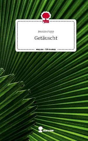 Seller image for Getuscht. Life is a Story - story.one for sale by AHA-BUCH GmbH