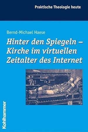 Bild des Verkufers fr Hinter den Spiegeln, Kirche im virtuellen Zeitlalter des Internet : Habil.-Schr. zum Verkauf von AHA-BUCH GmbH