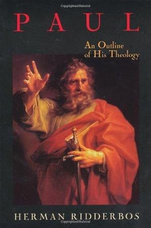 Seller image for Paul: an Outline of His Theology for sale by WeBuyBooks