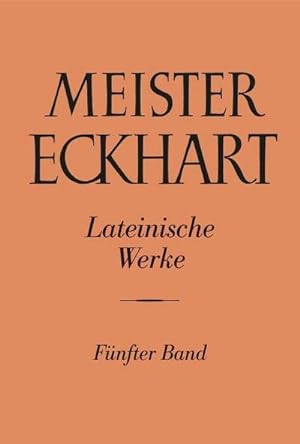 Seller image for Meister Eckhart. Lateinische Werke Band 5 for sale by AHA-BUCH GmbH
