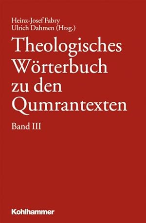 Bild des Verkufers fr Theologisches Wrterbuch zu den Qumrantexten. Bd.3 zum Verkauf von AHA-BUCH GmbH