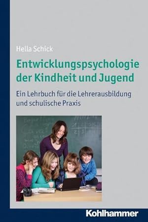 Bild des Verkufers fr Entwicklungspsychologie der Kindheit und Jugend : Ein Lehrbuch fr die Lehrerausbildung und schulische Praxis zum Verkauf von AHA-BUCH GmbH