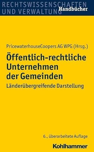 Immagine del venditore per ffentlich-rechtliche Unternehmen der Gemeinden : Lnderbergreifende Darstellung venduto da AHA-BUCH GmbH