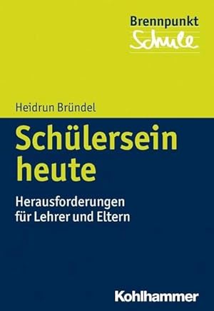 Bild des Verkufers fr Schlersein heute : Herausforderungen fr Lehrer und Eltern zum Verkauf von AHA-BUCH GmbH