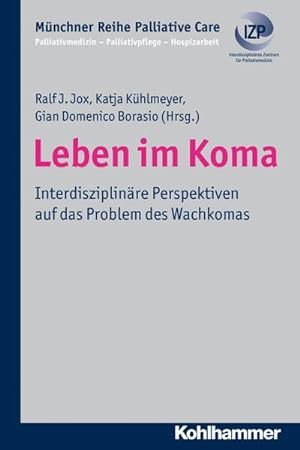 Seller image for Leben im Koma : Interdisziplinre Perspektiven auf das Problem des Wachkomas for sale by AHA-BUCH GmbH