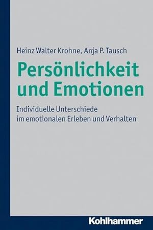Bild des Verkufers fr Persnlichkeit und Emotionen : Individuelle Unterschiede im emotionalen Erleben und Verhalten zum Verkauf von AHA-BUCH GmbH