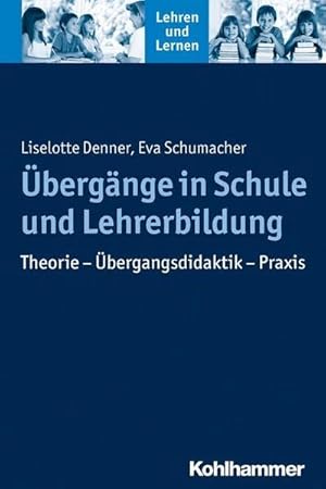 Bild des Verkufers fr bergnge in Schule und Lehrerbildung : Theorie - bergangsdidaktik - Praxis zum Verkauf von AHA-BUCH GmbH