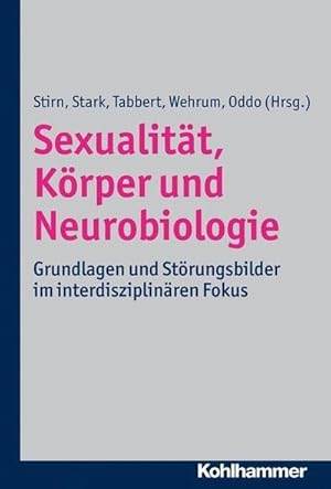 Seller image for Sexualitt, Krper und Neurobiologie : Grundlagen und Strungsbilder im interdisziplinren Fokus for sale by AHA-BUCH GmbH