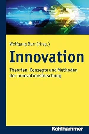 Bild des Verkufers fr Innovation : Theorien, Konzepte, Modelle und Geschichte der Innovationsforschung zum Verkauf von AHA-BUCH GmbH