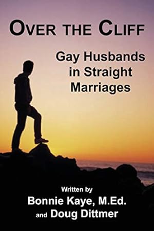 Bild des Verkufers fr Over the Cliff: Gay Husbands in Straight Marriages zum Verkauf von WeBuyBooks