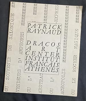 Patrick Raynaud : Journal de voyage en Grece numero II ; "Le Rocher Magique" ; Sculptures utopiqu...
