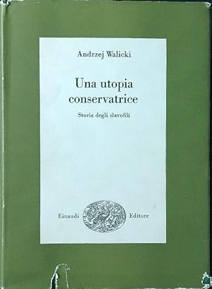 Imagen del vendedor de Una utopia conservatrice. Storia degli slavofili a la venta por Miliardi di Parole