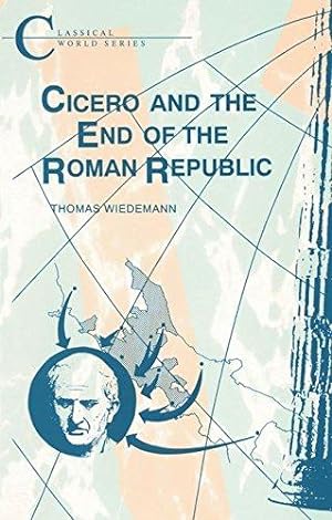 Bild des Verkufers fr Cicero and the End of the Roman Republic (Classical World Series) zum Verkauf von WeBuyBooks