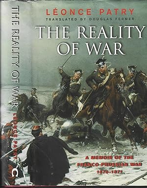 Bild des Verkufers fr The Reality of War - A Memoir of the Franco Prussian War and the Paris Commune (1870-71) by a French Officer zum Verkauf von Salusbury Books