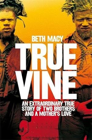 Immagine del venditore per Truevine: An Extraordinary True Story of Two Brothers and a Mother's Love venduto da WeBuyBooks 2