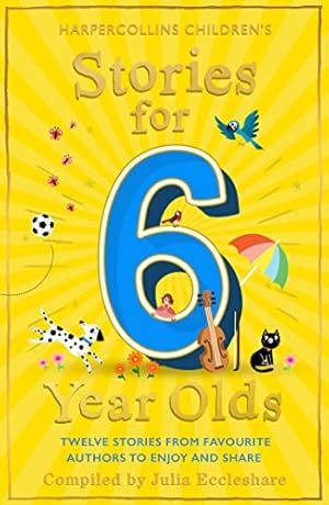 Imagen del vendedor de Stories for 6 Year Olds: A classic collection of tales including Paddington, Mary Poppins and Brambly Hedge: the perfect childrens gift a la venta por WeBuyBooks 2