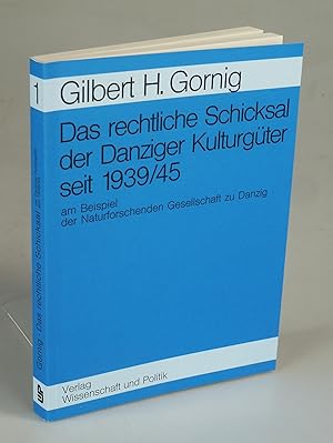 Seller image for Das rechtliche Schicksal der Danziger Kulturgter seit 1939/45 am Beispiel der Naturforschenden Gesellschaft zu Danzig. for sale by Antiquariat Dorner