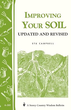 Bild des Verkufers fr Improving Your Soil: Storey\ s Country Wisdom Bulletin A-202 zum Verkauf von moluna