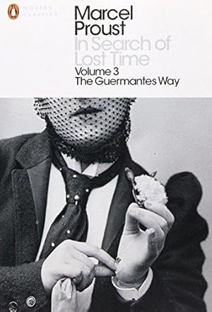 Seller image for In Search of Lost Time: Volume 3: The Guermantes Way (Penguin Modern Classics) for sale by WeBuyBooks 2