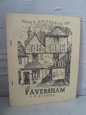 The Inns and Taverns of Faversham (About Faversham No 3)