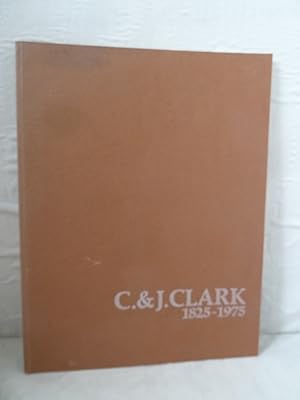 C and J Clark 1825-1975