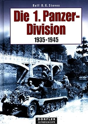Seller image for Die 1. Panzer-Division 1935 - 1945 : Aufstellung, Bewaffnung, Einstze, Mnner. / Drfler Zeitgeschichte for sale by Versandantiquariat Nussbaum