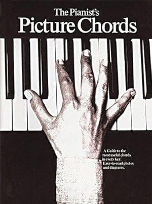 Bild des Verkufers fr The Pianist's Picture Chords: A Guide to the Most Useful Chords in Every Key zum Verkauf von WeBuyBooks