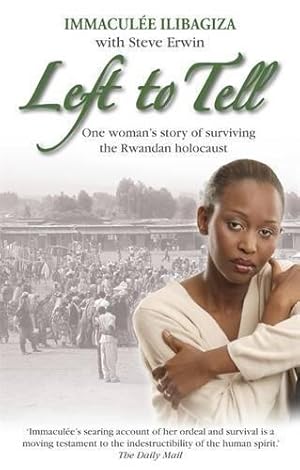 Seller image for Left to Tell: One Woman's Story of Surviving the Rwandan Holocaust for sale by WeBuyBooks