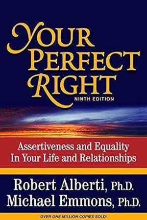 Seller image for Your Perfect Right: Assertiveness and Equality in Your Life and Relationships for sale by WeBuyBooks