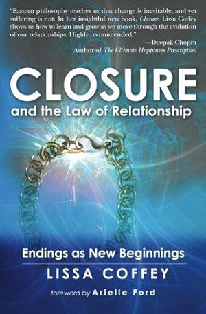 Imagen del vendedor de Closure and the Law of Relationship: Endings as New Beginnings a la venta por WeBuyBooks