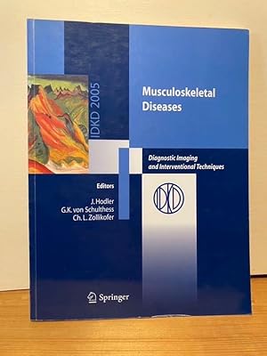 Seller image for Musculoskeletal Diseases : Diagnostic Imaging and Interventional Techniques. Hrsg. Gustav K. von Schulthess ; Hrsg. Christoph L. Zollikofer for sale by Buchhandlung Neues Leben