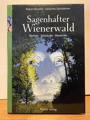 Bild des Verkufers fr Sagenhafter Wienerwald: Mythen - Schicksale - Mysterien zum Verkauf von Buchhandlung Neues Leben