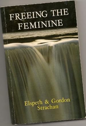 Bild des Verkufers fr Freeing the Feminine zum Verkauf von WeBuyBooks
