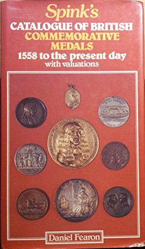 Imagen del vendedor de Spink's Catalogue of British Commemorative Medals: 1558 to the Present Day, with Valuations a la venta por WeBuyBooks