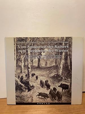 Seller image for Vom Saugarten des Kaisers zum Tiergarten der Wiener for sale by Buchhandlung Neues Leben