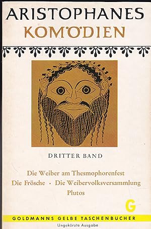 Imagen del vendedor de Aristophanes: Komdien. Dritter (3.) Band: Die Weiber am Thesmophorenfest - Die Frsche a la venta por Versandantiquariat Karin Dykes