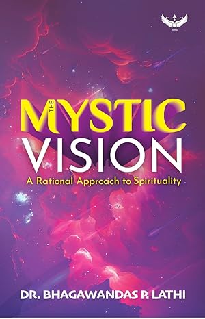 Immagine del venditore per The Mystic Vision: A Rational Approach to Spirituality venduto da Vedams eBooks (P) Ltd