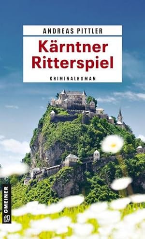 Bild des Verkufers fr Krntner Ritterspiel : Kriminalroman zum Verkauf von AHA-BUCH GmbH
