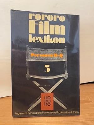 rororo-Filmlexikon; Teil: 5., Personen H - Q : Regisseure, Schauspieler, Kameraleute, Produzenten...