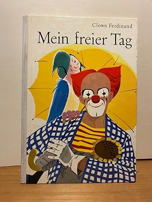 Seller image for Clown Ferdinand. Mein freier Tag. Eine kurzweilige und nicht gerade alltgliche Geschichte for sale by Buchhandlung Neues Leben