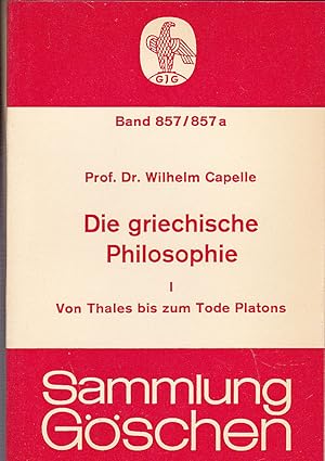 Seller image for Die griechische Philosophie. Bd. 1: Von Thales bis zum Tode Platons for sale by Versandantiquariat Karin Dykes