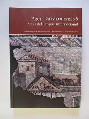 Imagen del vendedor de Ager Tarraconensis 5 Actes del Simposi internacional a la venta por GREENSLEEVES BOOKS