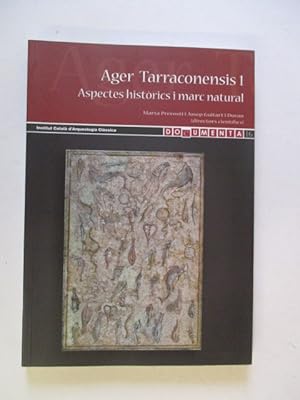 Imagen del vendedor de Ager tarraconensis 1 aspects historics I marc natural a la venta por GREENSLEEVES BOOKS