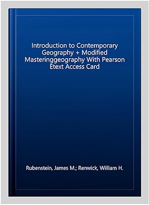 Image du vendeur pour Introduction to Contemporary Geography + Modified Masteringgeography With Pearson Etext Access Card mis en vente par GreatBookPrices