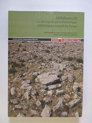 Althiburos. III, La necropole protohistorique d'Althiburos-massif du Ksour