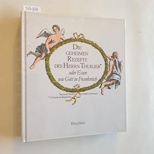 Die geheimen Rezepte des Herrn Thuilier oder essen wie Gott in Frankreich