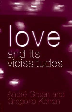 Seller image for Love and its Vicissitudes (New Library of Psychoanalysis) for sale by WeBuyBooks
