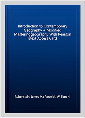 Image du vendeur pour Introduction to Contemporary Geography + Modified Masteringgeography With Pearson Etext Access Card mis en vente par GreatBookPricesUK