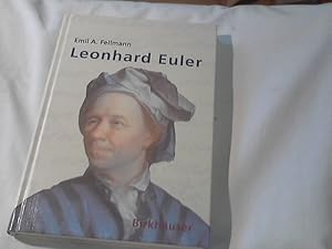 Leonhard Euler. Emil A. Fellmann. Transl. by Erika Gautschi and Walter Gautschi