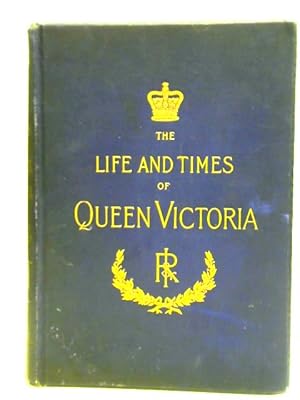 Immagine del venditore per The Life and Times of Queen Victoria, Vol. III venduto da World of Rare Books